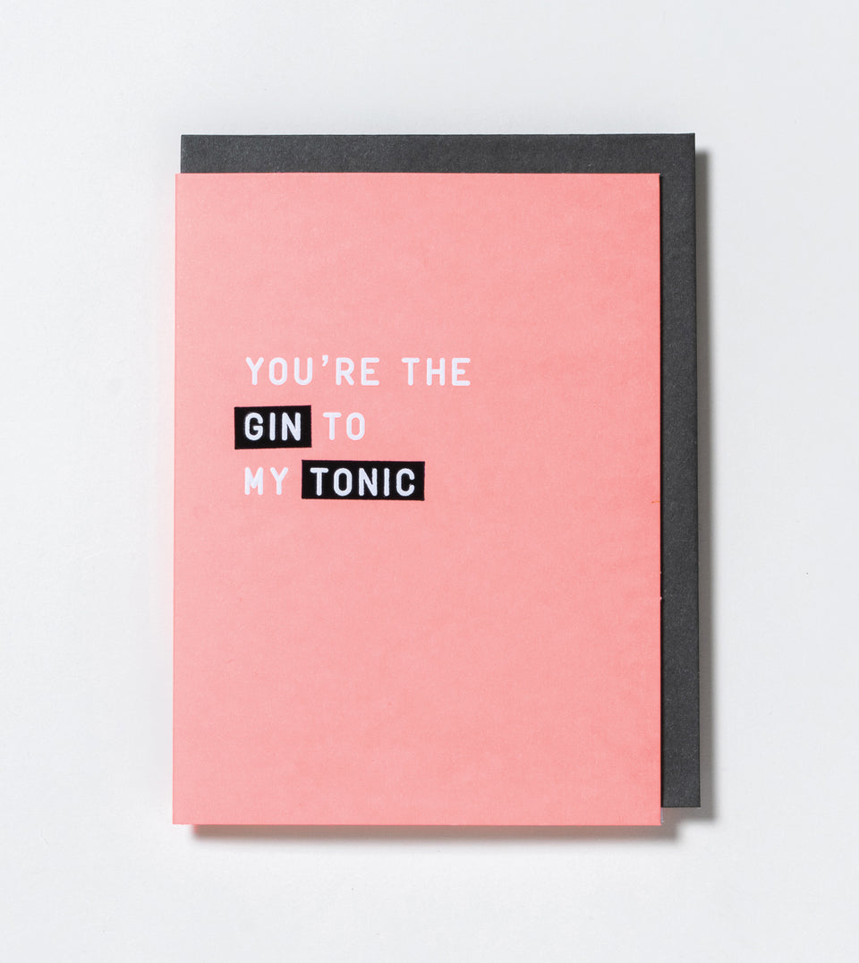 Gin To My Tonic greeting card