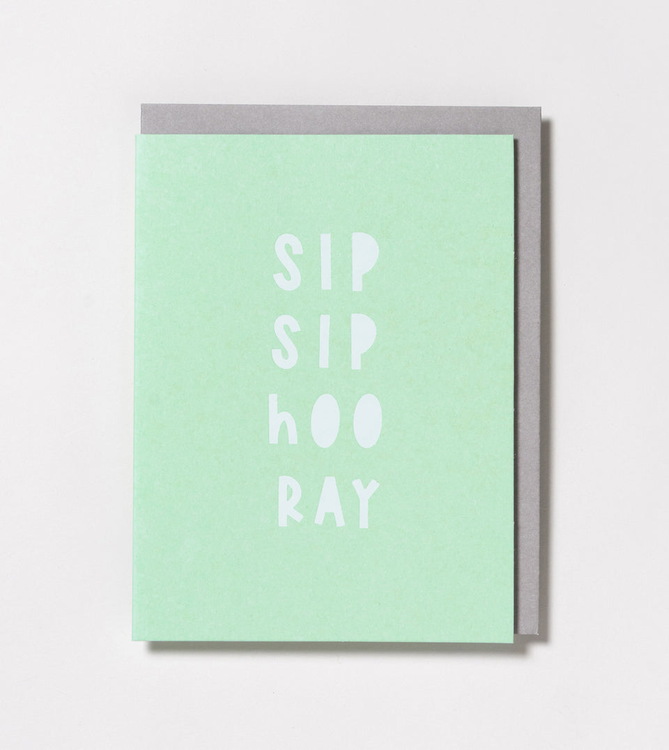 Sip Sip Hooray greeting card