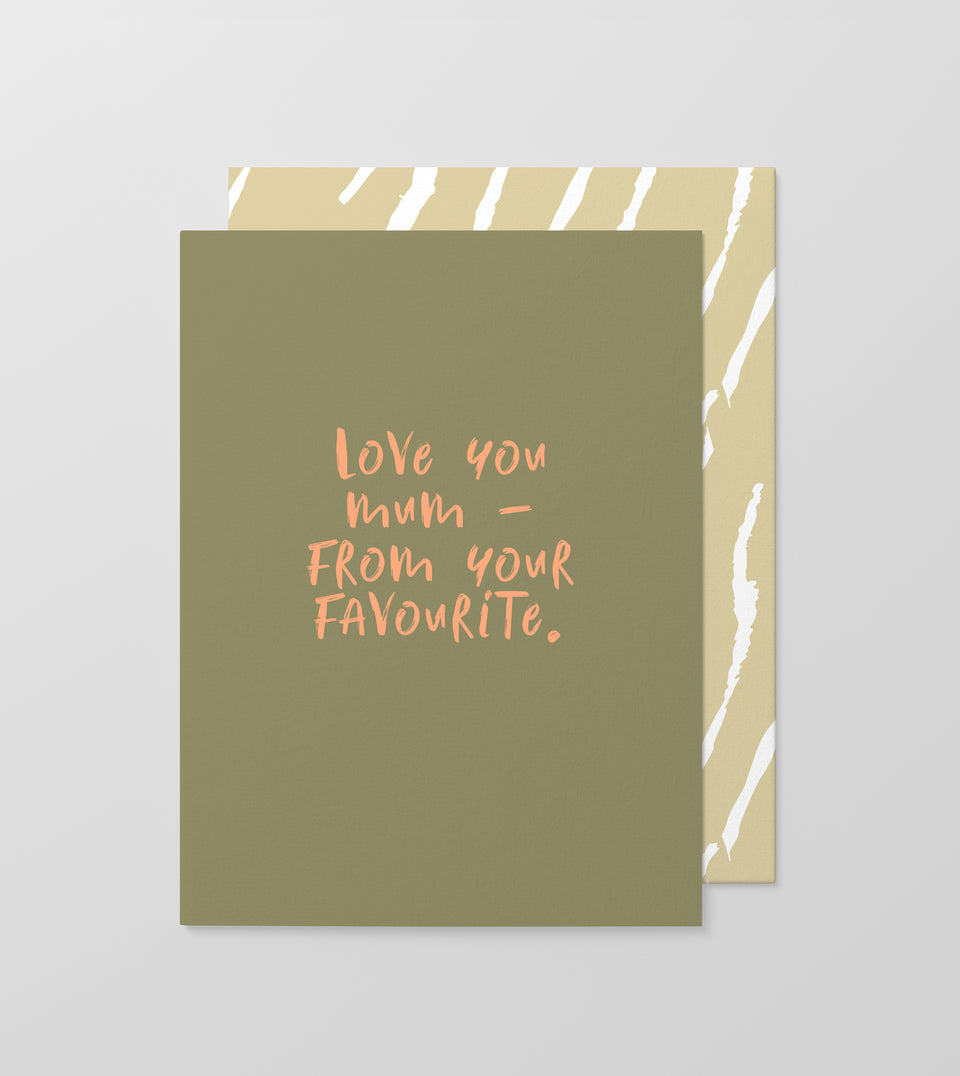love you mum- from your fave -greeting card-made paper co - birthday - mum - mothers day - mom