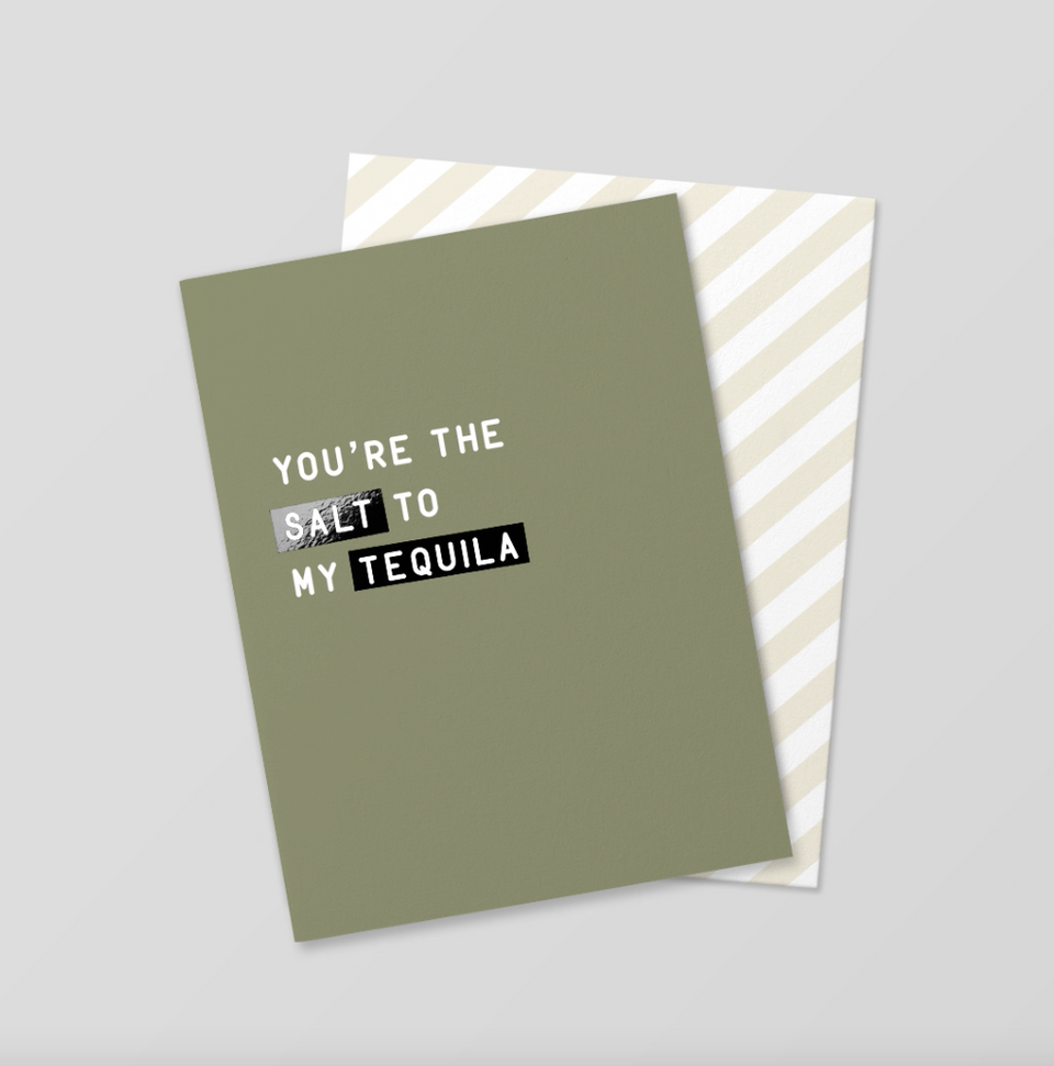 Salt To My T*quila greeting card (almost gone)